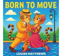 Born To Move: A Cute and Easy Dancing Animals Colouring Book for Adults: Bold & Easy Animal Designs for Relaxation, Stress Relief and Creative Fun