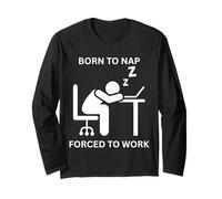 Born To Nap Divertente Ufficio Carino Lavoratore Costretto A Lavoro Maglia a Manica