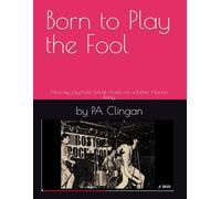 Born to Play the Fool: How my psychotic break made me a better Human Being.