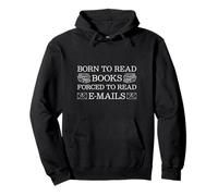 Born To Read Books Forced To Read Emails Felpa con Cappuccio