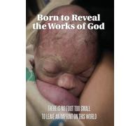 Born to Reveal the Works of God (DVD) Jana Blacker Deacon Gary Anderson