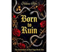 Born to Ruin: The Generation of Dust Saga Book One: 1