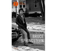 Born to run. L'autobiografia