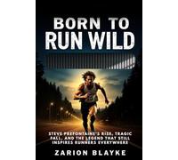 BORN TO RUN WILD: Steve Prefontaine’s Rise, Tragic Fall, and the Legend That Still Inspires Runners Everywhere