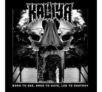 Born To See. Bred To Hate. Led To Destroy