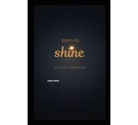 Born to Shine