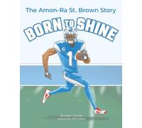 Born to Shine: The Amon-Ra St. Brown Story