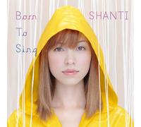 Shanti - Born to Sing