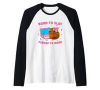 Born to Slay Forced to Work Funny Crying Cat Girl Meme Maglia con Maniche Raglan