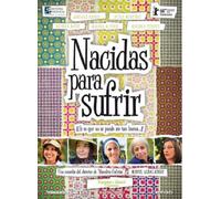 Born to Suffer ( Nacidas para sufrir ) [DVD] Geli Albaladejo; Malena Alterio