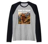 Born to Troam Orso Escursionista Divertente Avventura Maglia con Maniche Raglan