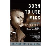 Born to Use Mics: Reading Nas's Illmatic