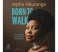 Born to Walk: My Journey of Trials and Resilience