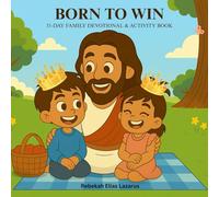 Born To Win: 31-Day Children's Devotional & Activity Book