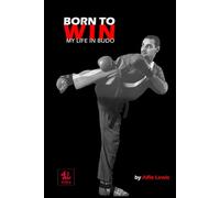 Born to Win: My Life in Budo