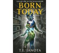 Born Today: The Touch of Essence: Book One, Volume One of The Realm Bound Universe