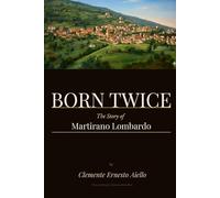 Born Twice: The Story of Martirano Lombardo