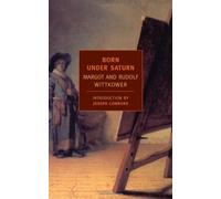 Born Under Saturn: The Character and Conduct of Artists (New York Review Books Classics) by Rudolf Wittkower (18-Mar-2007) Paperback