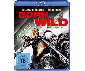Born Wild - Ride for your Life!