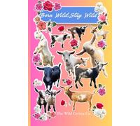 Born Wild, Stay Wild: A Colorful Goat Collage Journal | Farmyard Wild Series | Whimsical Lined Notebook for Farm & Animal Lovers