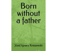 Born without a father