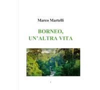 BORNEO, UN'ALTRA VITA