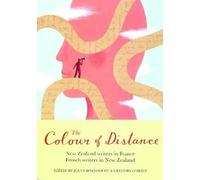 Bornholdt/O'Bri The Colour of Distance: New Zealand Writers in Franc (Tascabile)