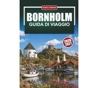 BORNHOLM Guida ai viaggio 2026-2027: Chiese circolari, Hammershus e Dueodde Beach con percorsi ciclabili, affumicatori e consigli per i traghetti
