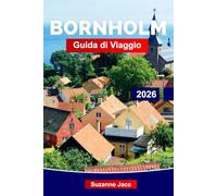 Bornholm Guida di Viaggio 2026: Coste frastagliate, villaggi di pescatori, piste ciclabili, cibo nordico e fughe tranquille sull'isola del sole della Danimarca