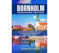 BORNHOLM REISEFÜHRER 2025-2026: Ihr ultimativer Insider-Begleiter zu Dänemarks verborgenem baltischen Juwel