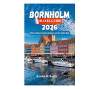 BORNHOLM TRAVEL GUIDE 2026: Where Nature Meets Culture on the Baltic Sea