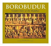 Borobudur: Golden Tales of the Buddhas [Lingua Inglese]