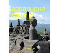 Borobudur Temple: A Perfect Coffee Table Picture Book - Travel and Tourism lovers.