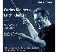 Alexander Borodin Carlos Kleiber & Erich Kleiber Conduct Alexander Borodin (CD)