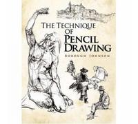 Borough Johnson The Technique of Pencil Drawing (Tascabile)