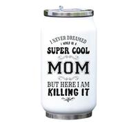 Borraccia termica con scritta "I Never Dreamed I Would Be Super Cool Mom But Here I Am Thermos Thermo" con isolamento sottovuoto, colore bianco, taglia unica