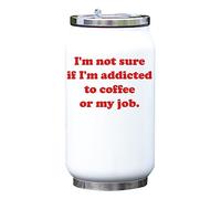 Borraccia termica con scritta "I'm not Sure If I'm Addicted to Coffee or My Job Thermo" isolata sottovuoto, colore bianco, taglia unica