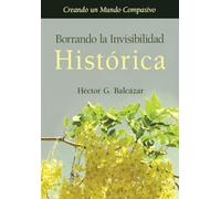 Borrando la Invisibilidad Histórica: Creando un Mundo Compasivo