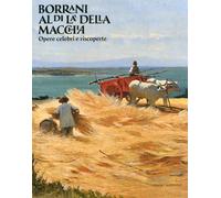 Borrani al di là della Macchia. Opere Celebri e Riscoperte