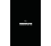 Borrowed Eyes: Illuminating Every Face: A Guided Empathy Journal for Reflecting on Conversations and Understanding People More Deeply