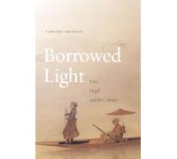 Borrowed Light: Vico, Hegel, and the Colonies (1)