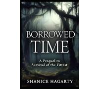 Borrowed Time: A Survival Prequel