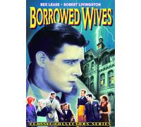 Borrowed Wives (DVD) Rex Lease Robert Livingston Vera Reynolds Paul Hurst