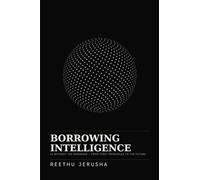 Borrowing Intelligence: AI Without the Nonsense