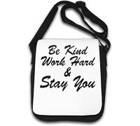 Borsa a tracolla Be Kind Work Hard and Stay You, colore bianco