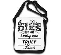 Borsa a tracolla con scritta in inglese "Every Person Dies But Not Every One Truly Lives"