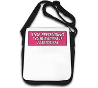 Borsa a tracolla "Stop Pretending Your Racism is Patriotism", colore bianco