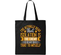 Borsa tote in cotone ecologico naturale con scritta "I 've Actually Read That Loneliness is The Enemy, so why do That to Myself", colore nero, Nero , Taglia unica