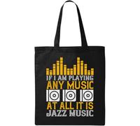 Borsa tote in cotone ecologico naturale con scritta "If I am playing any music at all it is jazz music, Nero , Taglia unica