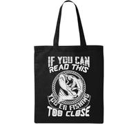 Borsa tote in cotone ecologico naturale con scritta "If You Can Read This You're Fishing Too Close" nera, Nero , Taglia unica